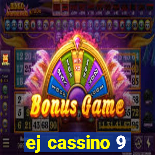 ej cassino 9